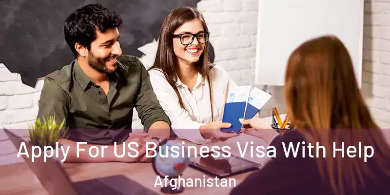  Apply For US Business Visa With Help Afghanistan