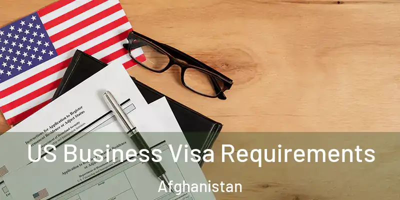  US Business Visa Requirements Afghanistan