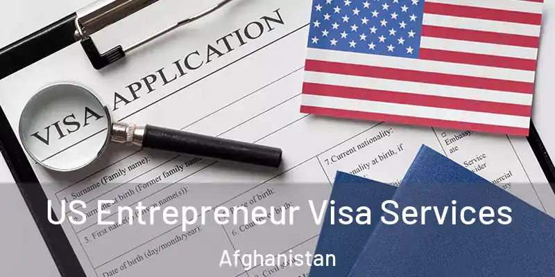  US Entrepreneur Visa Services Afghanistan