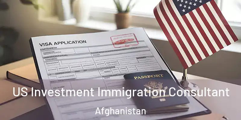  US Investment Immigration Consultant Afghanistan