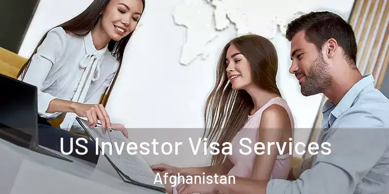  US Investor Visa Services Afghanistan