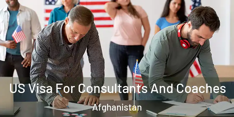  US Visa For Consultants And Coaches Afghanistan