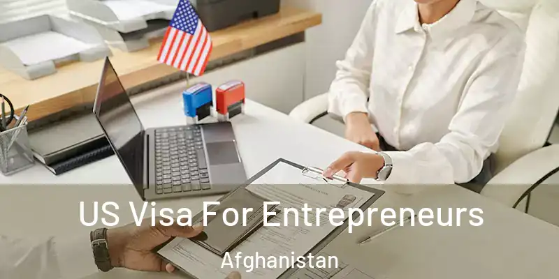  US Visa For Entrepreneurs Afghanistan