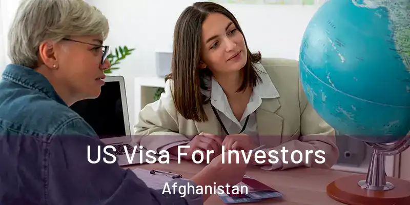  US Visa For Investors Afghanistan